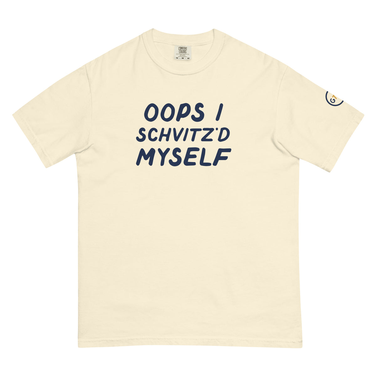 Good Thank God Oops I Schvitz'd Myself T-shirt in Ivory, front view