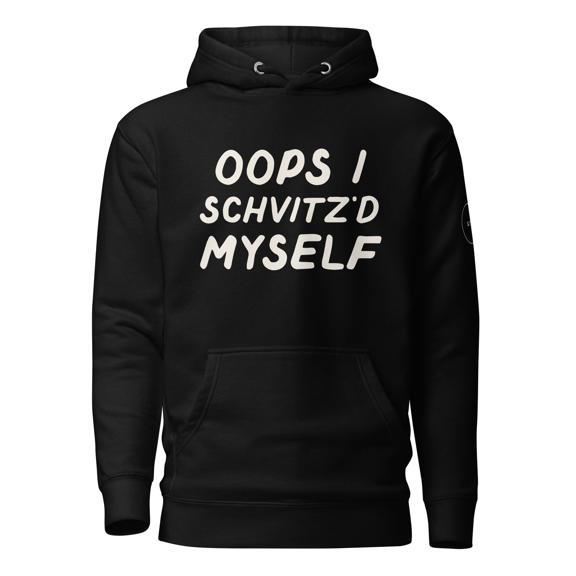 GTG Oops I Schvitz'd Myself hoodie in Black with cream print, front view