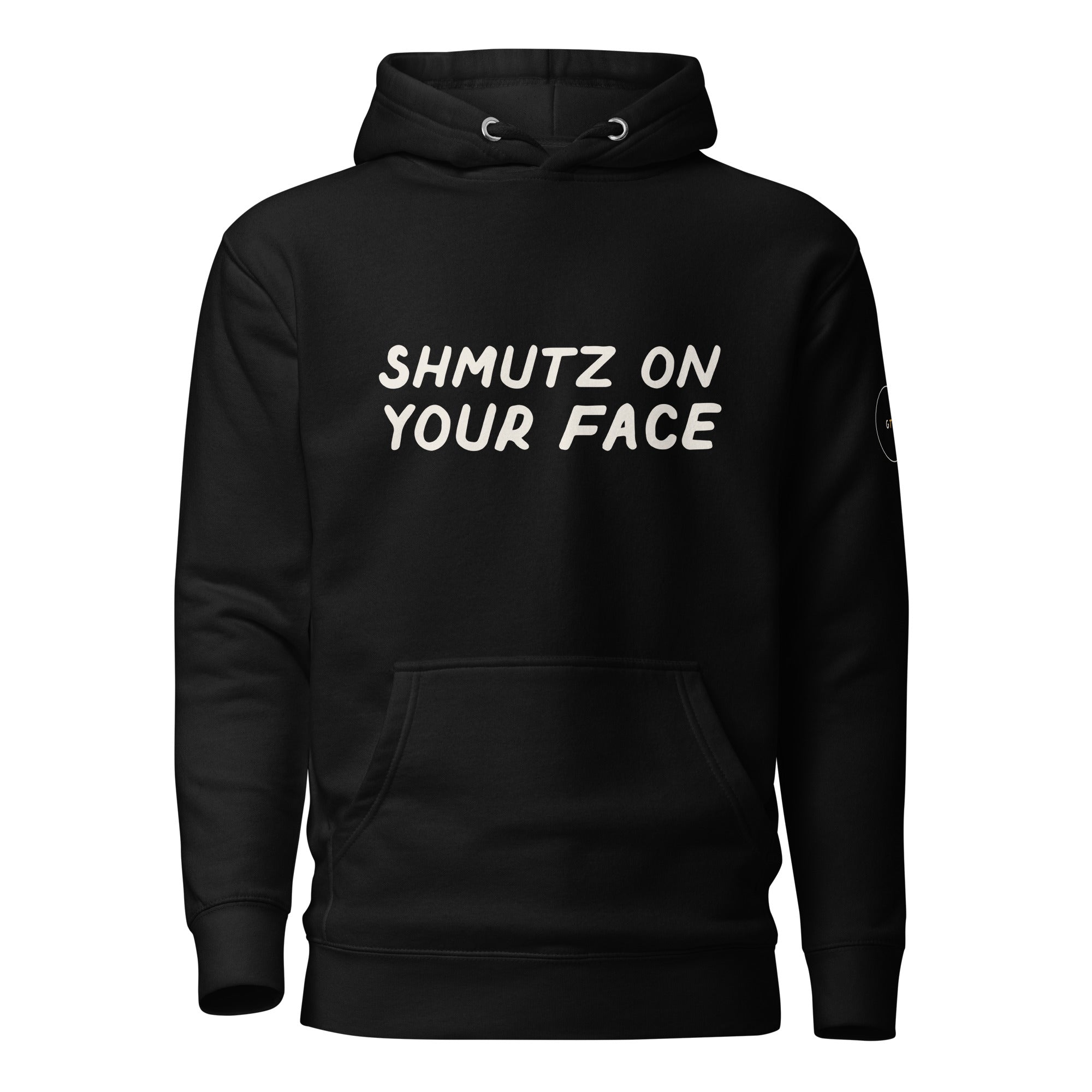 GTG Shmutz on Your Face hoodie in Black with cream print, front view