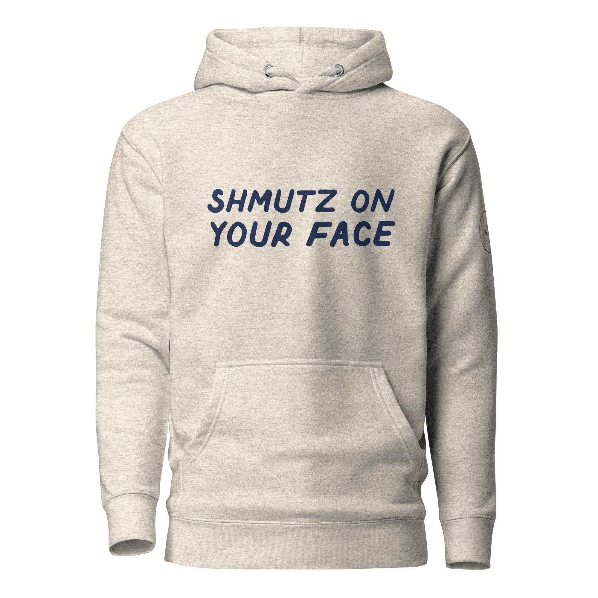 GTG Shmutz on Your Face hoodie with screen print, front view