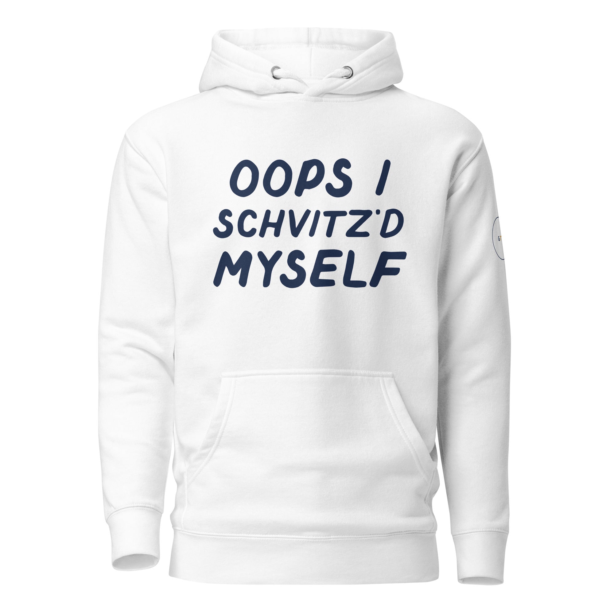 GTG Oops I Schvitz'd Myself hoodie in White with navy print, front view